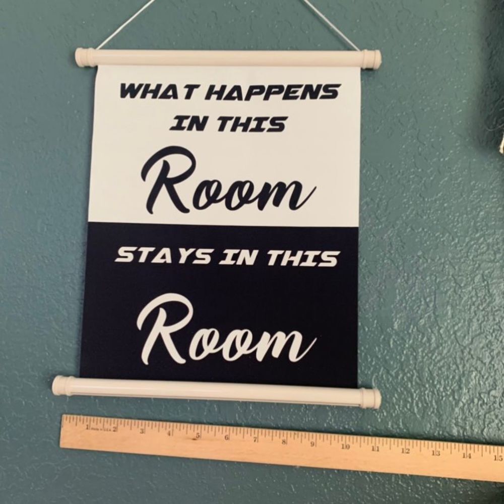 What Happens In This Room Stays In This Room Scroll Sign - Picture 3 of 3
